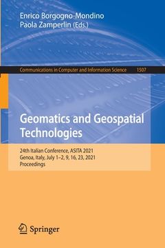 portada Geomatics and Geospatial Technologies: 24th Italian Conference, Asita 2021, Genoa, Italy, July 1-2, 9, 16, 23, 2021, Proceedings (en Inglés)