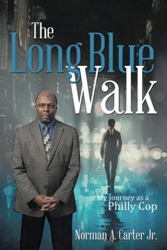 portada The Long Blue Walk: My Journey as a Philly cop (en Inglés)
