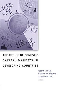 portada The Future of Domestic Capital Markets in Developing Countries (en Inglés)