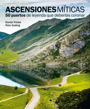 portada Ascensiones Míticas. 50 Puertos de Leyenda que Deberías Coronar (Ocio y Deportes) (in Spanish)
