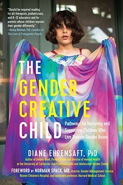portada The Gender Creative Child: Pathways for Nurturing and Supporting Children who Live Outside Gender Boxes 