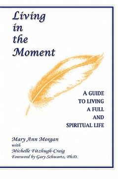 portada living in the moment: a guide to living a full and spiritual life (in English)