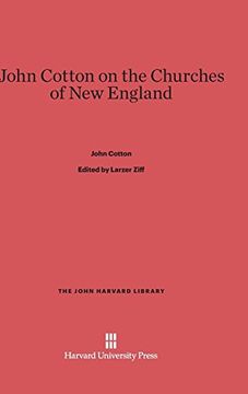 portada John Cotton on the Churches of new England (John Harvard Library (Hardcover)) (en Inglés)