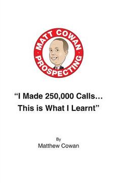 portada "I Made 250,000 Calls... This is What I Learnt" (en Inglés)