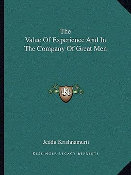 portada the value of experience and in the company of great men (en Inglés)