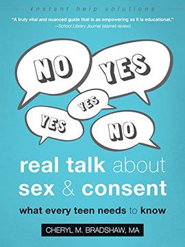 portada Real Talk About sex and Consent: What Every Teen Needs to Know (Instant Help Solutions) (in English)