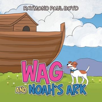 portada Wag and Noah's Ark (en Inglés)