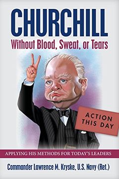 portada Churchill Without Blood, Sweat, or Tears (en Inglés)