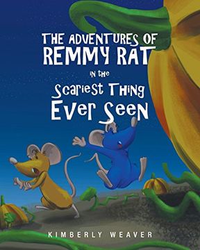 portada The Adventures Of Remmy Rat In The Scariest Thing Ever Seen