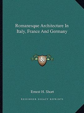 portada romanesque architecture in italy, france and germany (en Inglés)