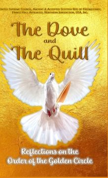 portada The Dove and The Quill: Reflections on the Order of the Golden Circle