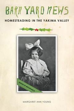 portada Barnyard News: Homesteading In the Yakima Valley (in English)