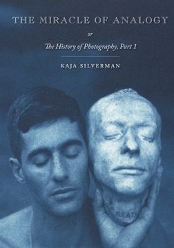 portada The Miracle Of Analogy: Or The History Of Photography, Part 1 (in English)