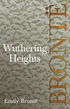 portada Wuthering Heights; Including Introductory Essays by Virginia Woolf and Charlotte Brontë