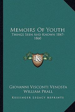 portada memoirs of youth: things seen and known 1847-1860 (en Inglés)