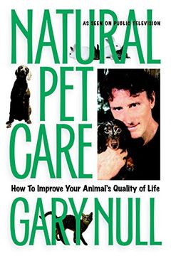 portada Natural pet Care: How to Improve Your Animal's Quality of Life (en Inglés)