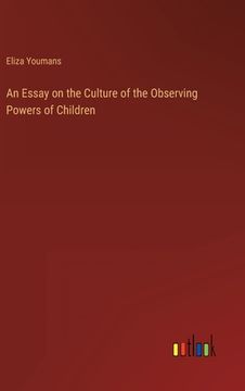 portada An Essay on the Culture of the Observing Powers of Children (en Inglés)