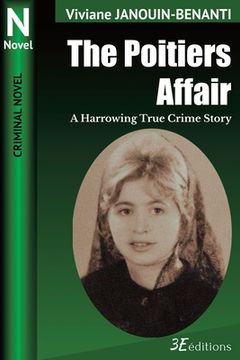 portada The Poitiers Affair: A Harrowing True Crime Story (en Inglés)