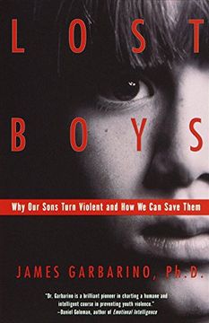 portada Lost Boys: Why our Sons Turn Violent and how we can Save Them (in English)