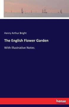 portada The English Flower Garden: With Illustrative Notes (in English)