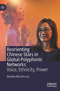 portada Reorienting Chinese Stars in Global Polyphonic Networks: Voice, Ethnicity, Power 