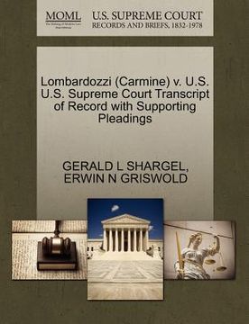portada lombardozzi (carmine) v. u.s. u.s. supreme court transcript of record with supporting pleadings (en Inglés)