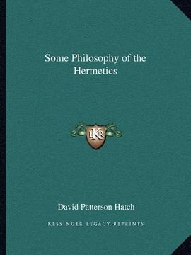 portada some philosophy of the hermetics (in English)