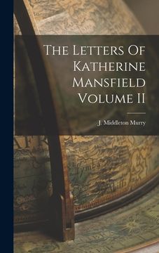 portada The Letters Of Katherine Mansfield Volume II (en Inglés)