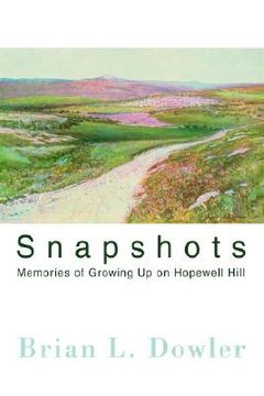 portada snapshots: memories of growing up on hopewell hill (en Inglés)