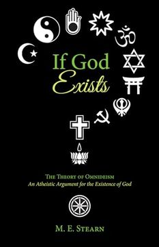 portada If god Exists: The Theory of Omnideism: An Atheistic Argument for the Existence of god (en Inglés)