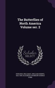 portada The Butterflies of North America Volume ser. 2 (in English)