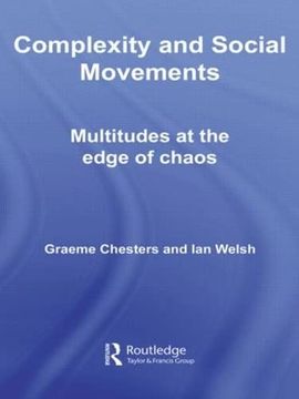 portada Complexity and Social Movements: Multitudes at the Edge of Chaos (International Library of Sociology) (in English)