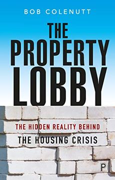 portada The Property Lobby: The Hidden Reality Behind the Housing Crisis