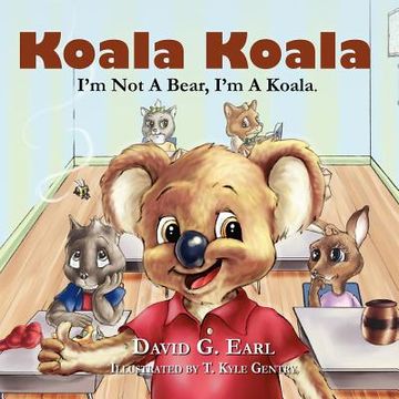 portada koala koala, i'm not a bear, i'm a koala. (en Inglés)