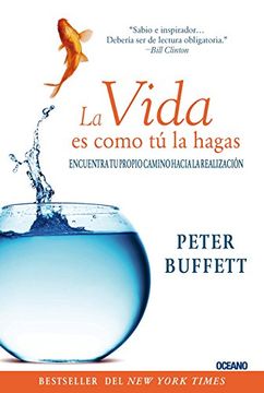 portada La Vida Es Como Tú La Hagas: Encuentra Tu Propio Camino Hacia La Realización (in Spanish)