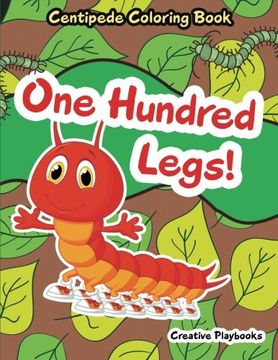 portada One Hundred Legs! Centipede Coloring Book