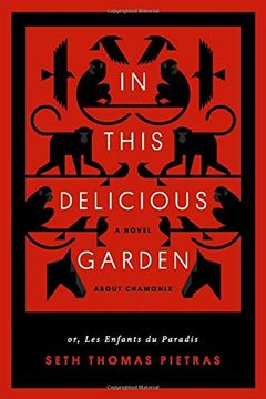 portada In This Delicious Garden: Or, les Enfants du Paradis (a Novel About Chamonix) (en Inglés)