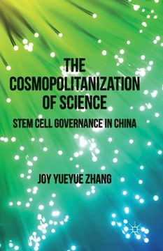 portada The Cosmopolitanization of Science: Stem Cell Governance in China (en Inglés)