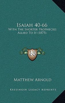 portada isaiah 40-66: with the shorter prophecies allied to it (1875) (en Inglés)