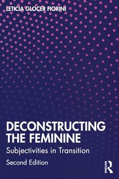 portada Deconstructing the Feminine: Subjectivities in Transition