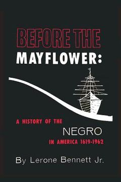 portada Before the Mayflower: A History of the Negro in America, 1619-1962 (in English)