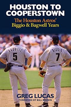 portada Houston to Cooperstown: The Houston Astros Biggio & Bagwell Years