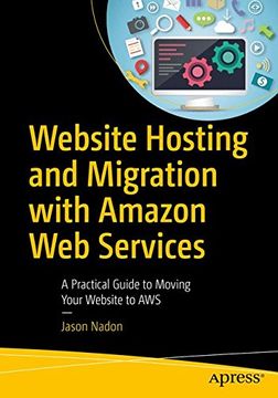 portada Website Hosting and Migration with Amazon Web Services: A Practical Guide to Moving Your Website to AWS