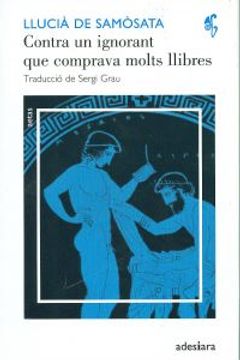 portada Contra Un Ignorant Que Comprava Molts Llibres (en Catalá)