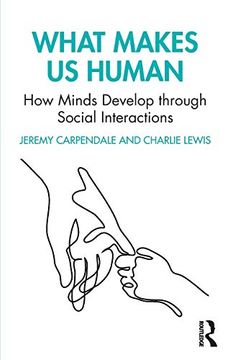 portada What Makes us Human: How Minds Develop Through Social Interactions (en Inglés)