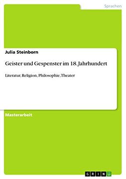 portada Geister und Gespenster im 18 Jahrhundert Literatur, Religion, Philosophie, Theater (en Alemán)