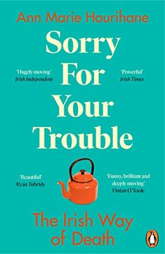 portada Sorry for Your Trouble: The Irish Way of Death (en Inglés)