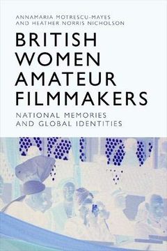 portada British Women Amateur Filmmakers: National Memories and Global Identities (en Inglés)