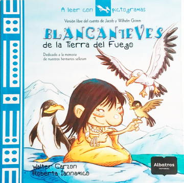 portada Blancanieves de la Tierra del Fuego (in Spanish)