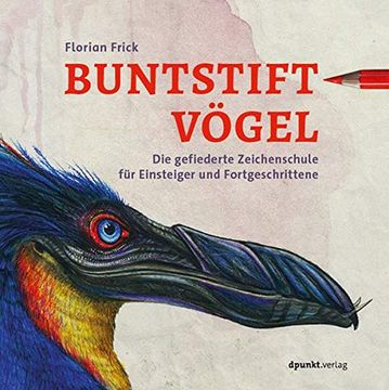 portada Buntstiftvögel: Die Gefiederte Zeichenschule für Einsteiger und Fortgeschrittene (en Alemán)